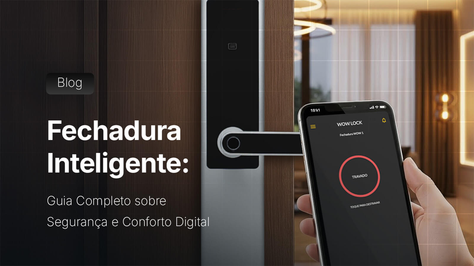 Fechadura Inteligente: Guia Completo