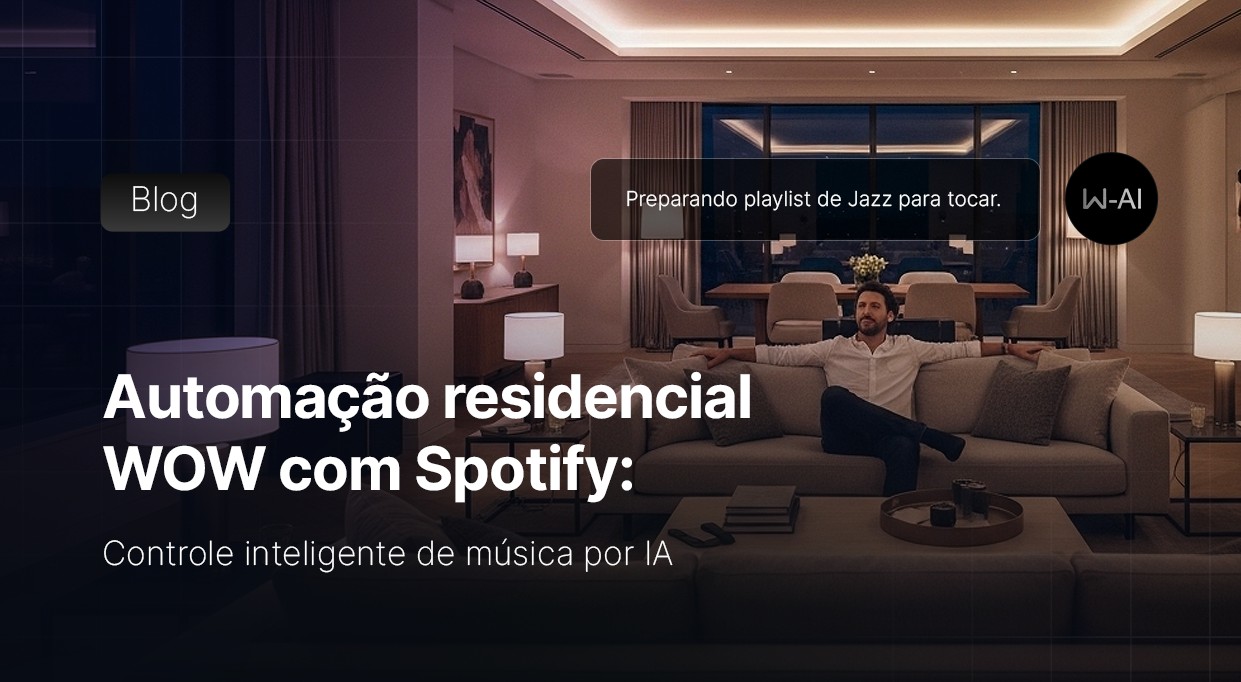 Automação residencial WOW com Spotify